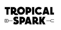 TROPICAL SPARK trademark