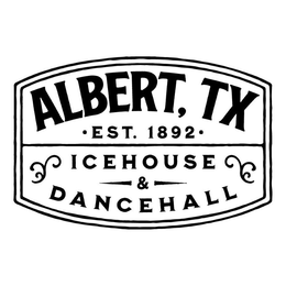 ALBERT TX EST. 1892 ICEHOUSE & DANCEHALL trademark