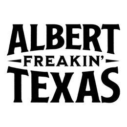 ALBERT FREAKIN' TEXAS trademark