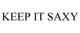 KEEP IT SAXY trademark