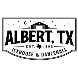 ALBERT, TX EST. 1892 ICEHOUSE & DANCEHALL trademark
