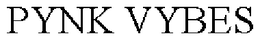 PYNK VYBES trademark