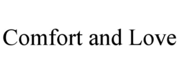 COMFORT AND LOVE trademark