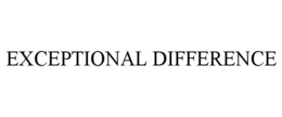 EXCEPTIONAL DIFFERENCE trademark