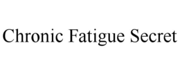 CHRONIC FATIGUE SECRET trademark