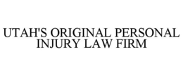 UTAH'S ORIGINAL PERSONAL INJURY LAW FIRM trademark