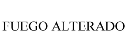 FUEGO ALTERADO trademark