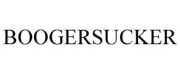 BOOGERSUCKER trademark