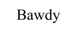 BAWDY trademark