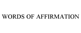 WORDS OF AFFIRMATION trademark