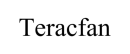 TERACFAN trademark