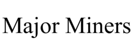MAJOR MINERS trademark