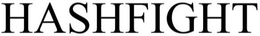 HASHFIGHT trademark