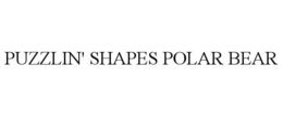 PUZZLIN' SHAPES POLAR BEAR trademark
