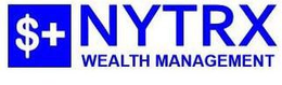 NYTRX WEALTH MANAGEMENT $ + trademark