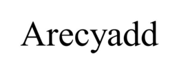 ARECYADD trademark