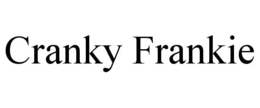 CRANKY FRANKIE trademark