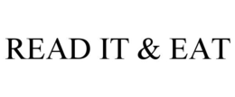 READ IT & EAT trademark