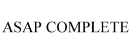 ASAP COMPLETE trademark