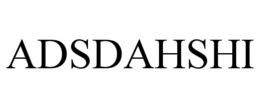 ADSDAHSHI trademark