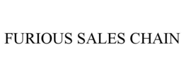 FURIOUS SALES CHAIN trademark