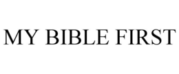 MY BIBLE FIRST trademark