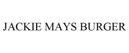 JACKIE MAYS BURGER trademark