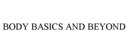 BODY BASICS AND BEYOND trademark