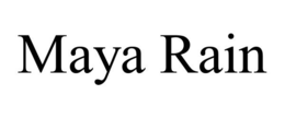 MAYA RAIN trademark