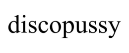 DISCOPUSSY trademark