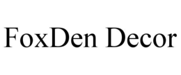 FOXDEN DECOR trademark