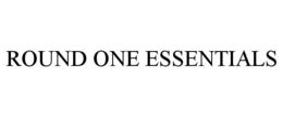 ROUND ONE ESSENTIALS trademark