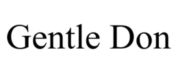 GENTLE DON trademark