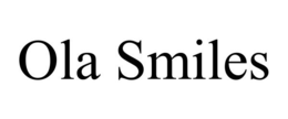 OLA SMILES trademark