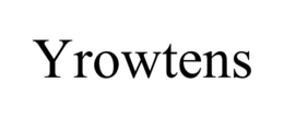 YROWTENS trademark