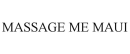 MASSAGE ME MAUI trademark