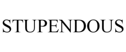STUPENDOUS trademark