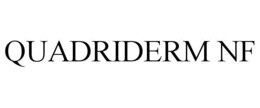 QUADRIDERM NF trademark