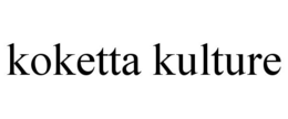 KOKETTA KULTURE trademark