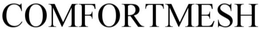 COMFORTMESH trademark