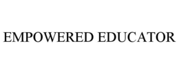 EMPOWERED EDUCATOR trademark
