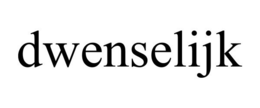DWENSELIJK trademark