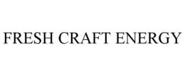 FRESH CRAFT ENERGY trademark