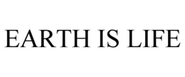 EARTH IS LIFE trademark