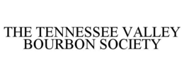 THE TENNESSEE VALLEY BOURBON SOCIETY trademark