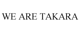 WE ARE TAKARA trademark