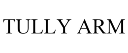 TULLY ARM trademark
