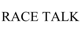 RACE TALK trademark