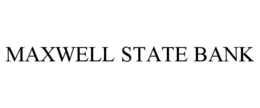 MAXWELL STATE BANK trademark