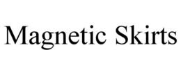 MAGNETIC SKIRTS trademark